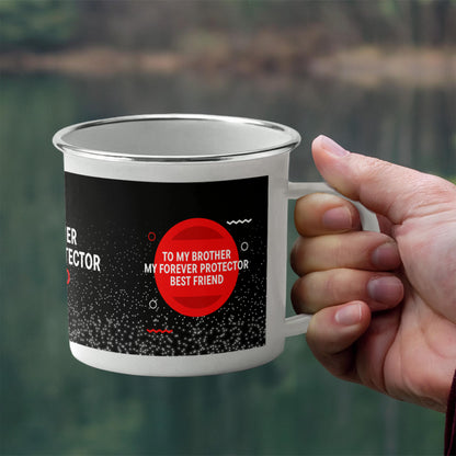 12oz Enamel Camping Mug - To My Brother My Forever Protector Best Friend
