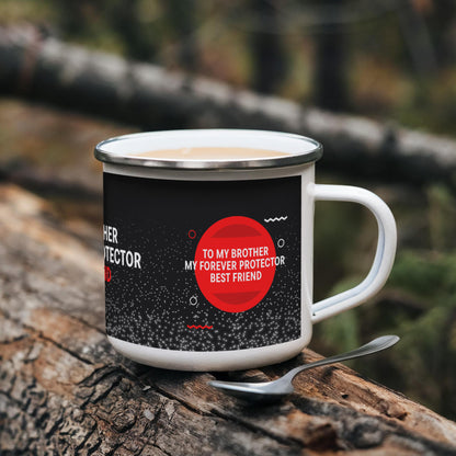 12oz Enamel Camping Mug - To My Brother My Forever Protector Best Friend